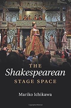 portada The Shakespearean Stage Space (en Inglés)