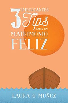 portada 3 Importantes Tips Para un Matrimonio Feliz (in Spanish)