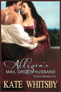 portada Allegra's Mail Order Husband: A Clean Historical Mail Order Bride Story (en Inglés)