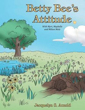 portada Betty Bee's Attitude: With Myrt, Maybelle and Milton Mole
