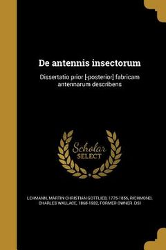 portada De antennis insectorum: Dissertatio prior [-posterior] fabricam antennarum describens (en Latin)