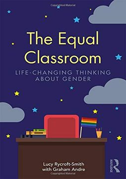 portada The Equal Classroom: Life-Changing Thinking about Gender (en Inglés)