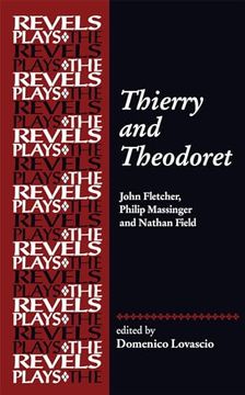 portada Thierry and Theodoret: John Fletcher, Philip Massinger and Nathan Field (The Revels Plays) (en Inglés)