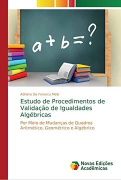 portada Estudo de Procedimentos de Validação de Igualdades Algébricas: Por Meio de Mudanças de Quadros Aritmético, Geométrico e Algébrico