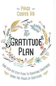 portada The Gratitude Plan: Your Step-By-Step Plan to Achieving Greatness Using the Power of Gratitude (in English)