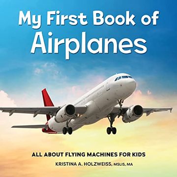 portada My First Book of Airplanes: All About Flying Machines for Kids (in English)