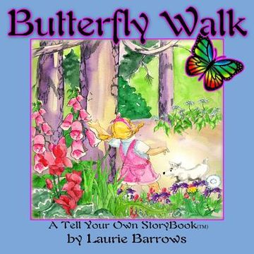 portada Butterfly Walk: A Tell Your Own StoryBook (en Inglés)