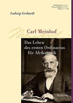 portada Carl Meinhof: Das Leben des Ersten Ordinarius für Afrikanistik (Wissenschaftler in Hamburg) (en Alemán)