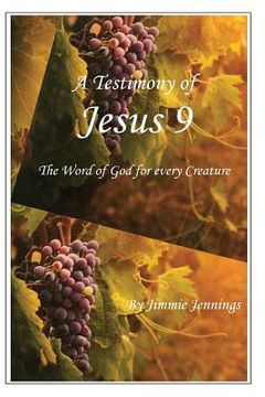 portada A Testimony of Jesus 9: The Word of God for Every Creature (in English)