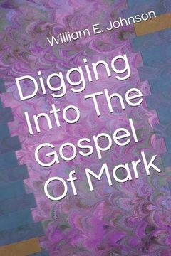 portada Digging Into The Gospel Of Mark (en Inglés)