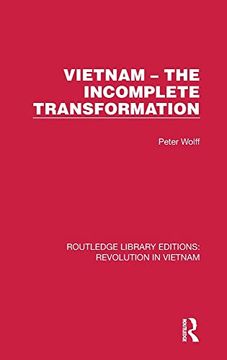portada Vietnam – the Incomplete Transformation (Routledge Library Editions: Revolution in Vietnam) 