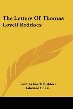 portada the letters of thomas lovell beddoes (en Inglés)