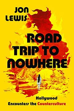 portada Road Trip to Nowhere: Hollywood Encounters the Counterculture (en Inglés)