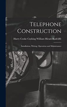 portada Telephone Construction: Installation, Wiring, Operation and Maintenance (en Inglés)