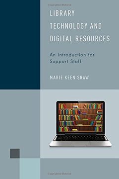 portada Library Technology and Digital Resources: An Introduction for Support Staff (Library Support Staff Handbooks) 