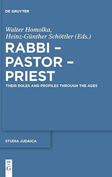 portada Rabbi - Pastor - Priest Their Roles and Profiles Through the Ages stj 64 (Studia Judaica) (en Inglés)