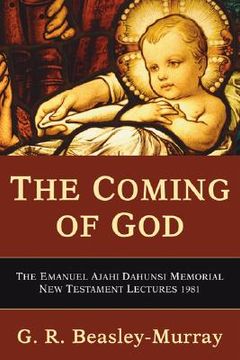 portada the coming of god: the emanuel ajahi dahunsi memorial new testament lectures 1981 (en Inglés)