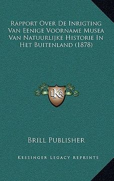 portada Rapport Over De Inrigting Van Eenige Voorname Musea Van Natuurlijke Historie In Het Buitenland (1878)
