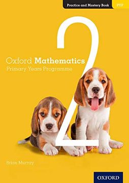 portada Oxford Mathematics Primary Years Programme Practice and Mastery Book 2 (en Inglés)