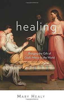 portada Healing: Bringing the Gift of God's Mercy to the World