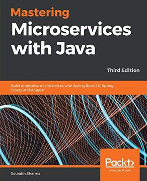 portada Mastering Microservices With Java: Build Enterprise Microservices With Spring Boot 2. 0, Spring Cloud, and Angular, 3rd Edition (en Inglés)