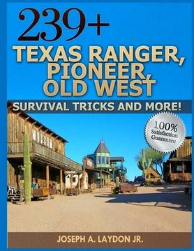 portada 239+ Texas Ranger, Pioneer, Old West, ? Survival Tricks And More! (en Inglés)