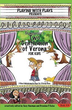 portada Shakespeare's Two Gentlemen of Verona for Kids: 3 Short Melodramatic Plays for 3 Group Sizes (en Inglés)