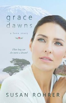 portada Grace Dawns - A Love Story: Redeeming Relationships