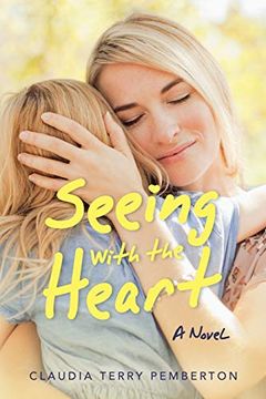 portada Seeing With the Heart: A Novel (en Inglés)
