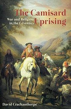 portada The Camisard Uprising: War and Religion in the Cévennes (en Inglés)