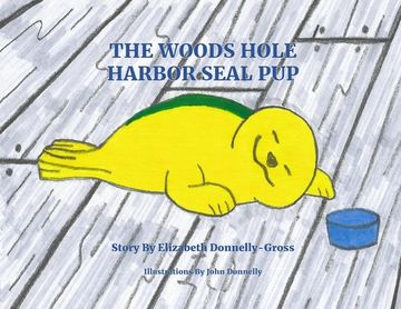 portada The Woods Hole Harbor Seal Pup (en Inglés)