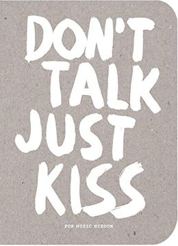 portada Don't Talk Just Kiss: Pop Music Wisdom, Love Edition