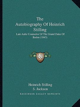 portada the autobiography of heinrich stilling: late aulic counselor of the grand duke of baden (1843)