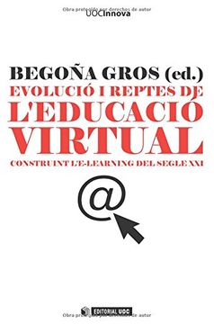 portada Evolució i reptes de l'educació virtual: Construint l'e-learning del segle XXI (UOCInnova)