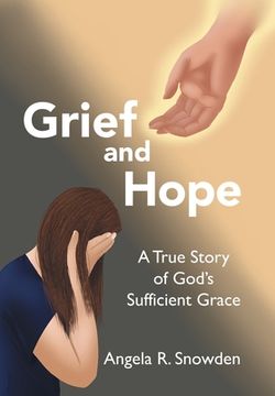 portada Grief and Hope: A True Story of God's Sufficient Grace (en Inglés)