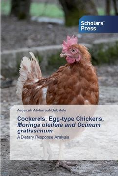 portada Cockerels, Egg-type Chickens, Moringa oleifera and Ocimum gratissimum (en Inglés)