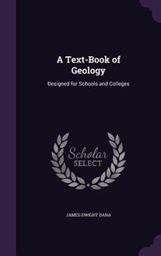 portada A Text-Book of Geology: Designed for Schools and Colleges (in English)