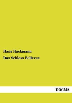 portada Das Schloss Bellevue: Seine Stellung in der Architekturgeschichte Berlins (1915) (German Edition)