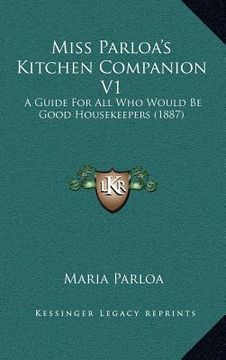 portada miss parloa's kitchen companion v1: a guide for all who would be good housekeepers (1887) (en Inglés)