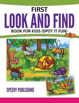 portada First Look And Find Book For Kids: (Spot It Fun) (en Inglés)
