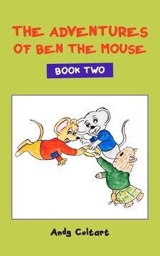 portada The Adventures of Ben the Mouse: Book Two (en Inglés)