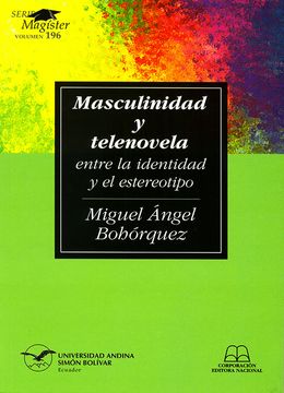 portada Masculinidad y telenovela: Entre la identidad y el estereotipo
