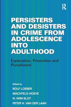 portada Persisters and Desisters in Crime From Adolescence Into Adulthood: Explanation, Prevention and Punishment (en Inglés)