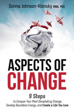 portada Aspects of Change: 9 Steps to Conquer Your Most Devastating Change, Develop Boundless Energy, and Create a Life you Love (en Inglés)