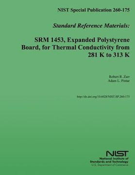 portada NIST Special Publication 260-175 Standard Reference Materials: SRM 1453, Expanded Polystyrene Board, for Thermal Conductivity from 281 K to 313 K (in English)