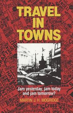 portada Travel in Towns: Jam Yesterday, Jam Today and Jam Tomorrow? (en Inglés)