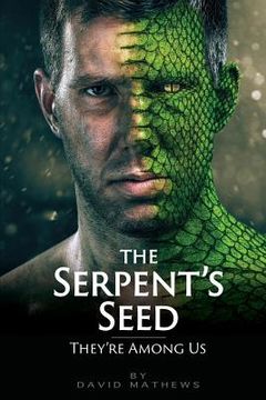 portada The Serpent's Seed: They're Among Us (en Inglés)