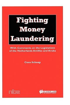 portada fighting money laundering, with comments on the legislations of t