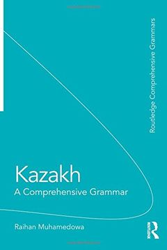 portada Kazakh: A Comprehensive Grammar (Routledge Comprehensive Grammars)