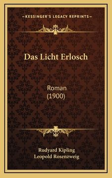 portada Das Licht Erlosch: Roman (1900) (en Alemán)